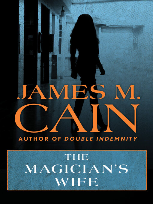 Title details for Magician's Wife by James M. Cain - Available